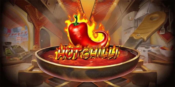 Slot Hot Chilli Petualangan Di Negeri Cabai