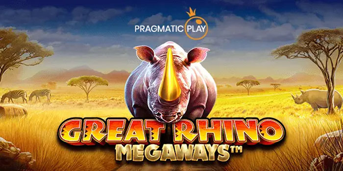 Trik Bermain Slot Great Rhino Megaways Tanpa Banyak Rugi