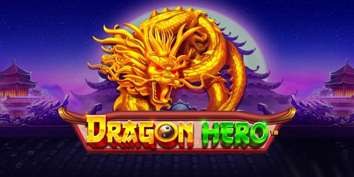 Slot Dragon Hero dengan Pola Spin Otomatis Paling Efektif