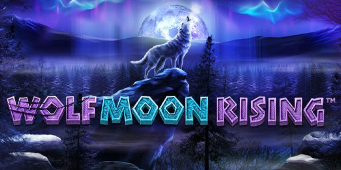 Trik Ampuh Bermain Slot Wolf Moon Rising Untuk Pemula