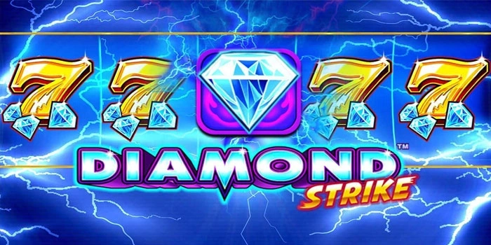 Siap-Siap Strike Jackpot Paling Gokil Di Diamond Strike Maxwin