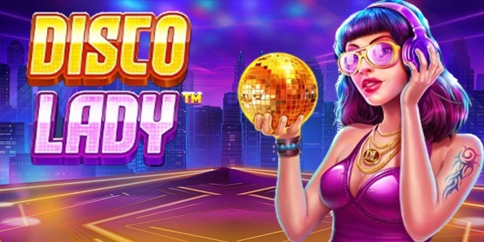 Slot Disco Lady Saatnya Menari Menuju Kemenangan